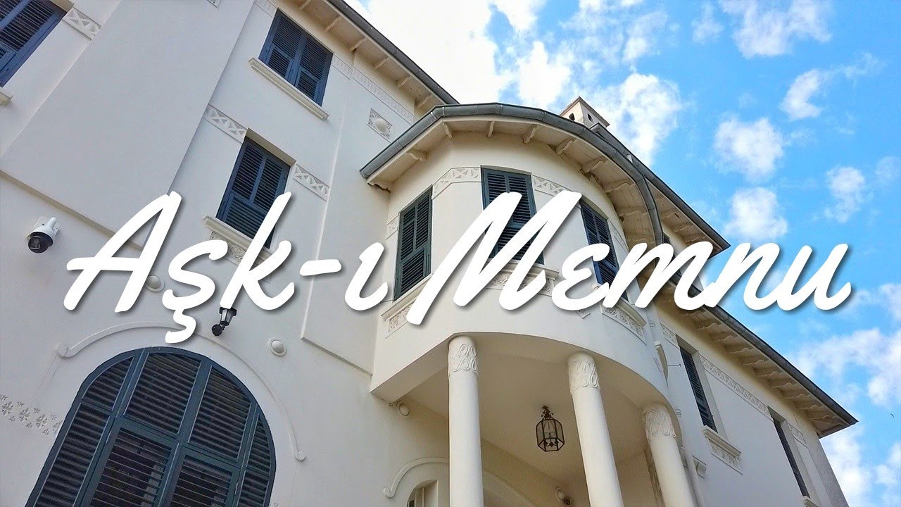 ask i memnu buyukdere vehbikoc evi banner gezginkediler